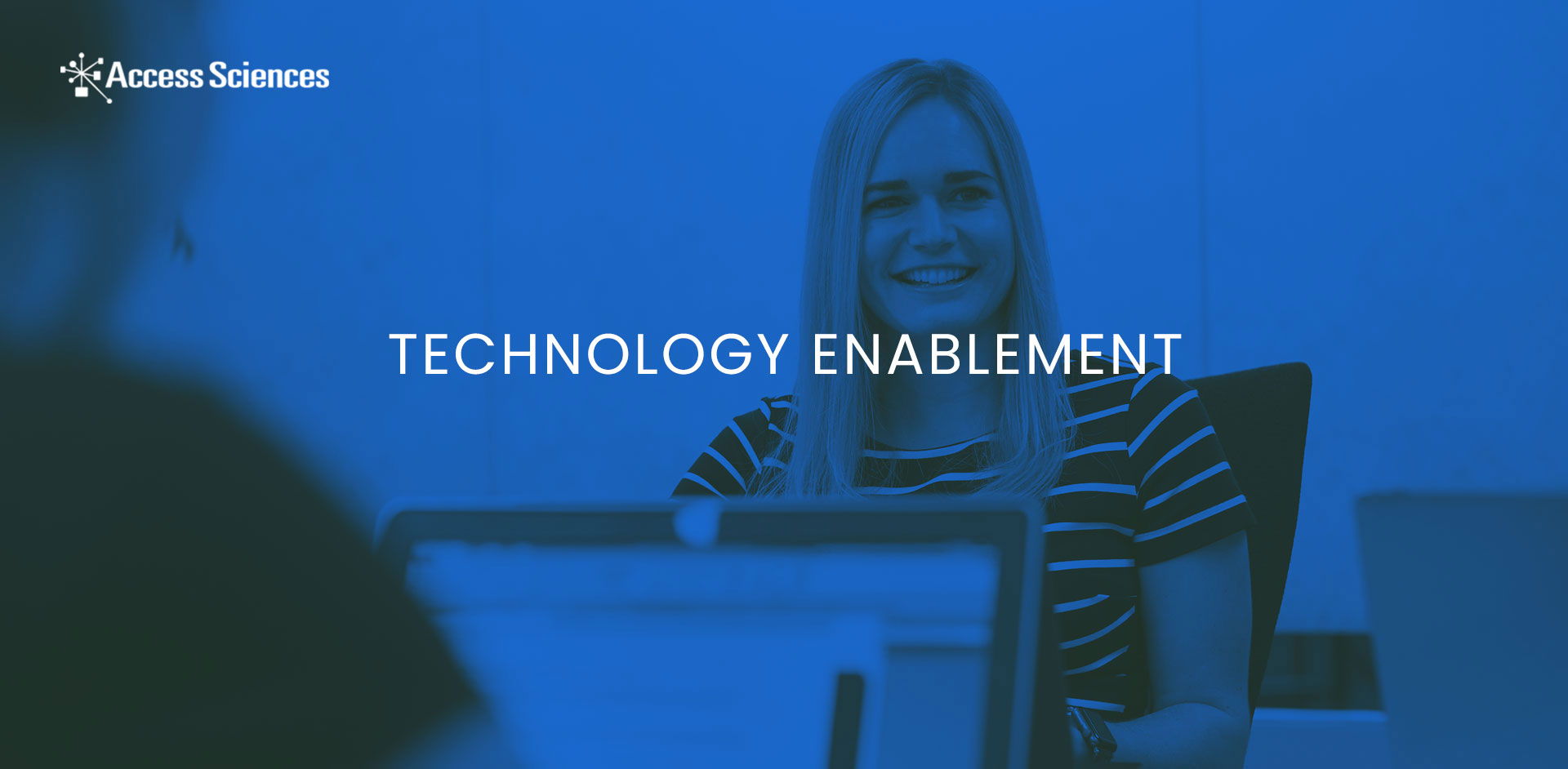 Technology Enablement - Access Sciences