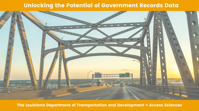 Car view on a steel bridge at sunset, highlighting Unlocking Government Records Data and DOTD + Access Sciences.