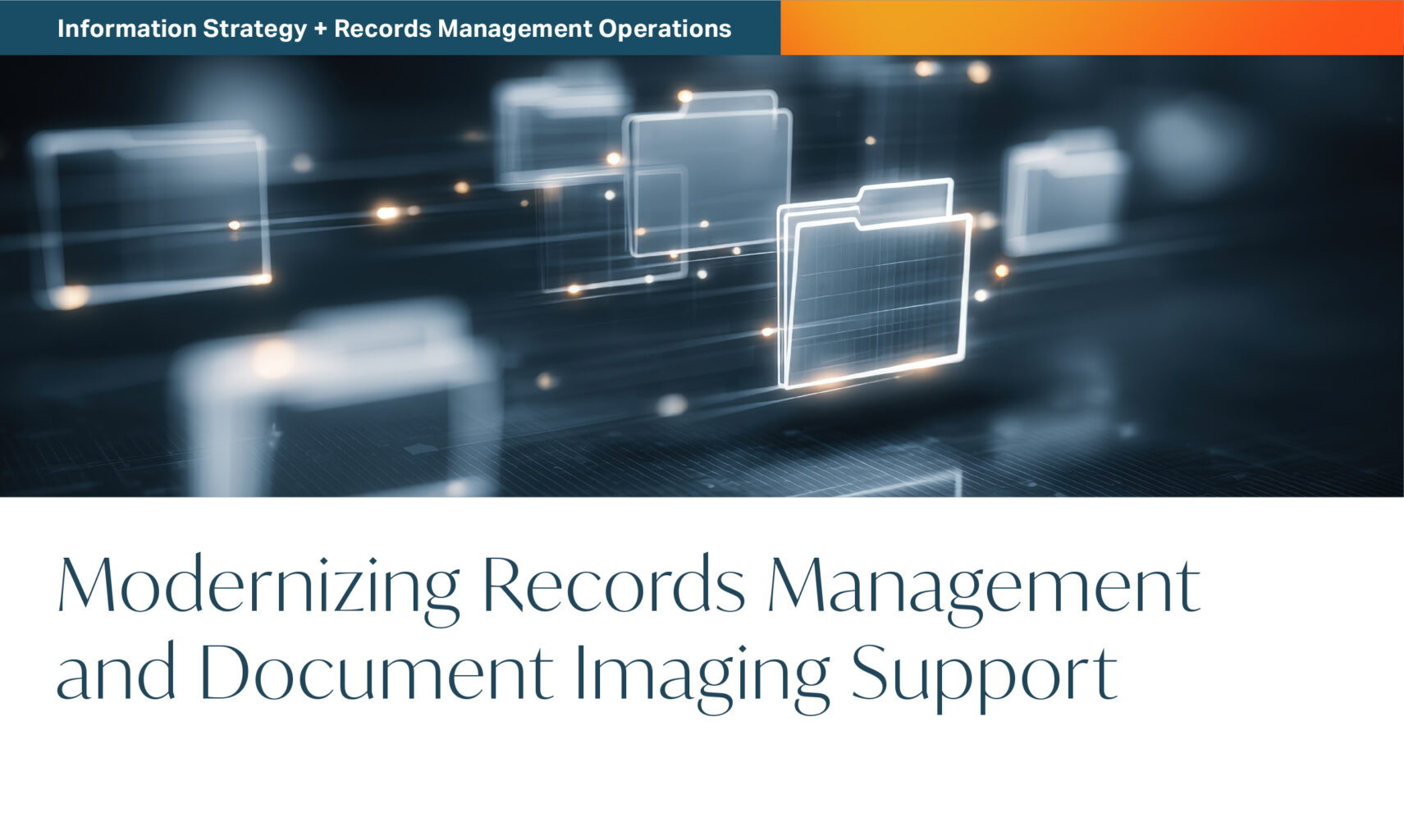 Digital folders and documents appear floating on a dark blue background. A header reads Information Strategy + Records Management Operations, and below is the title Modernizing Records Management and Document Imaging Support.