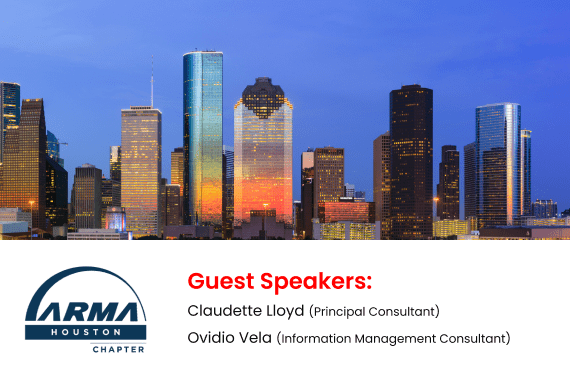 Houston skyline at sunset with skyscrapers lit up. Below, the ARMA Houston Chapter logo appears next to text listing guest speakers Claudette Lloyd and Ovidio Vela, noted for their expertise in information management services.